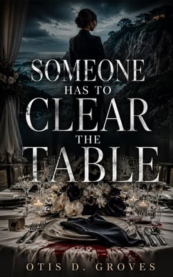 Someone Has to Clear the Table