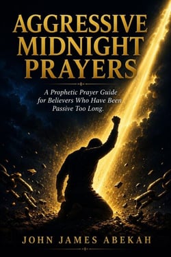 Aggressive Midnight Prayers - Aggressive Midnight Prayers Series, #1