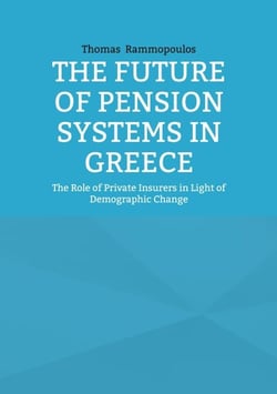 The Future of Pension Systems in Greece - The Role of Private Insurers in Light of Demographic Change