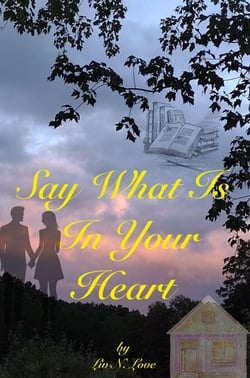 Say What Is In Your Heart - Love Connects Us, #6