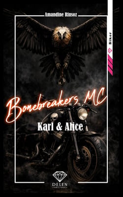 Bonebreakers MC -Tome 2 - Karl et Alice