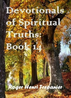 Devotionals of Spiritual Truths: Book 14 - The Devotional Commentary Library, #14