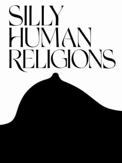 Silly Human Religions - G. J. Jackson