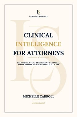 Clinical Intelligence for Attorneys