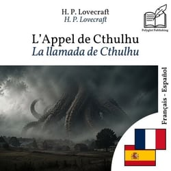 La llamada de Cthulhu - edición bilingüe francés – español - Visualización en líneas paralelas sincronizadas