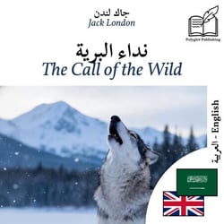 The Call of the Wild - bilingual edition Arabic – English - Parallel two-column display