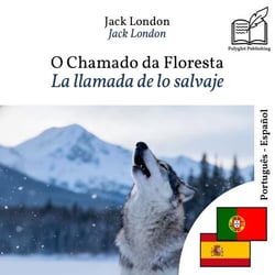 La llamada de lo salvaje - edición bilingüe portugués – español - Visualización en líneas paralelas sincronizadas