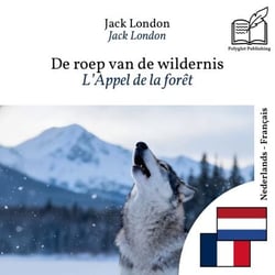 L'Appel de la forêt - édition bilingue néerlandais – français - Affichage en lignes parallèles synchronisées