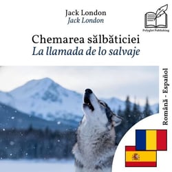 La llamada de lo salvaje - edición bilingüe rumano – español - Visualización en líneas paralelas sincronizadas