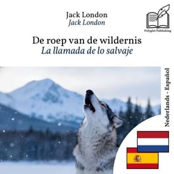 La llamada de lo salvaje - edición bilingüe neerlandés – español - Visualización en líneas paralelas sincronizadas