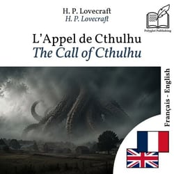 The Call of Cthulhu - bilingual edition French – English - Synchronized parallel-line display