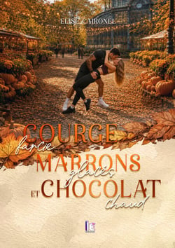 Courge farcie, marrons glacés et chocolat chaud - Une romance automnale spicy : Strangers to Lovers, Geek &amp; She Falls First