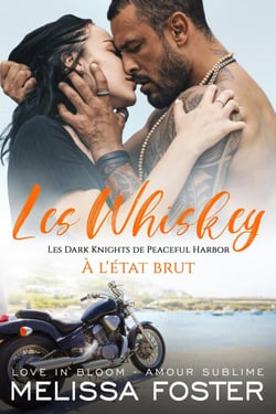 À L’état brut (Les Whiskey : Les Dark Knights de Peaceful Harbor) - Les Whiskey : Les Dark Knights de Peaceful Harbor, #9