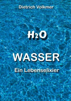 Wasser - Ein Lebenselixier