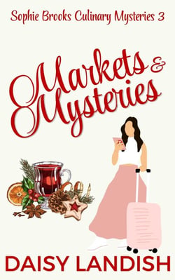 Markets and Mysteries - Sophie Brooks Mysteries, #3