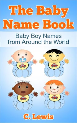 The Baby Name Book - Baby Boy Names From Around The World, #1
