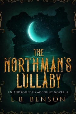 The Northman's Lullaby - Andromeda's Account, #3.5