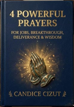 Four Powerful Prayers For Wisdom, Jobs, Breakthrough and Deliverance