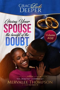 Giving Your Spouse the Benefit of the Doubt - Giving Your Spouse The Benefit of the Doubt, #2