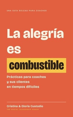 La alegría es combustible - Guías SoLead para coaches, #1
