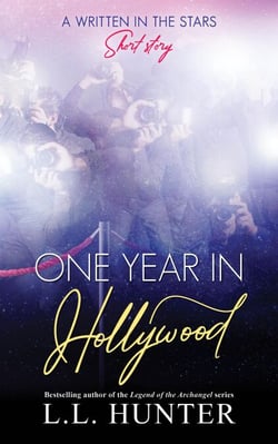 One Year in Hollywood: A Written in the Stars Short Story - Written in the Stars, #7