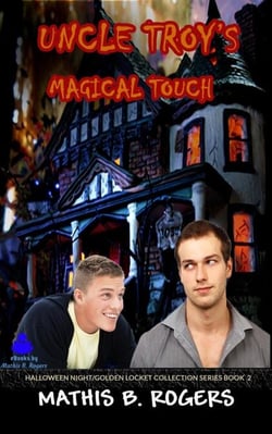 Uncle Troy's Magical Touch - Halloween Night/Golden Locket, #2