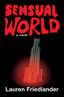 Sensual World - A Novel