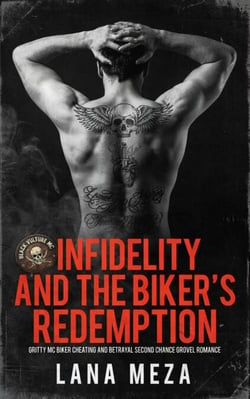 Infidelity And The Biker's Redemption - Gritty Mc Biker Cheating and Betrayal Second Chance Grovel Romance