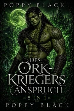 Des Ork-Kriegers Anspruch: Ork-Krieger-Romance 5-in-1 - Ork-Krieger-Romance, #2