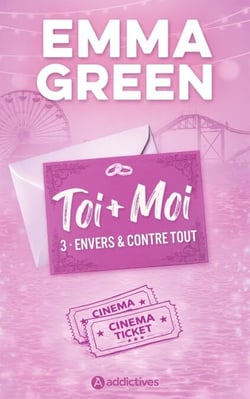 Toi + Moi, Tome 03 : Envers et contre tout - Nouvelle édition - La suite du film Prime