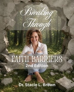 Breaking Through Faith Barriers 2nd Edition