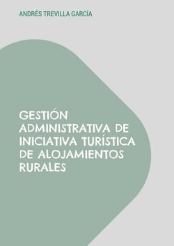 Gestión administrativa de iniciativa turística de alojamientos rurales