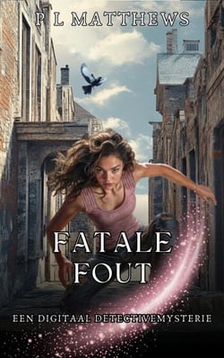 Fatale fout - De Digitale Detective-mysteriereeks, #2