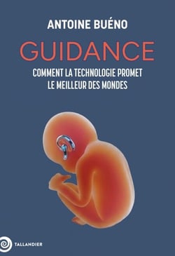 Guidance - Comment la technologie promet le meilleur des mondes