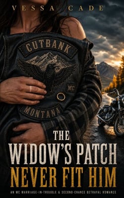 The Widow's Patch Never Fit Him - An MC Marriage-in-Trouble &amp; Second-Chance Betrayal Romance