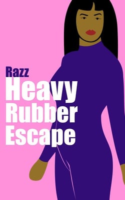 Heavy Rubber Escape - The Rubber Stories