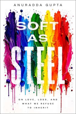 Soft as Steel - On Love, Loss, and What We Refuse to Inherit