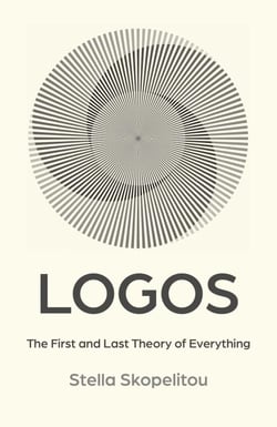 Logos - The First and Last Theory of Everything