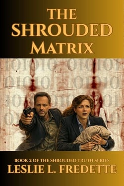 The Shrouded Matrix - The Shrouded Truth, #2