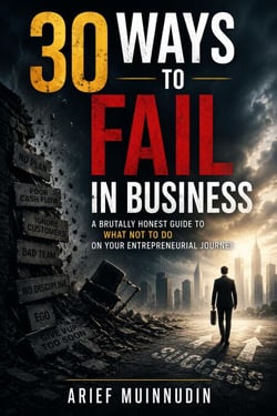 30 Ways To Fail In Business