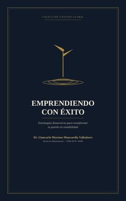 Emprendiendo con Éxito: Estrategias Financieras para Transformar tu Pasión en Rentabilidad - Gestión Global