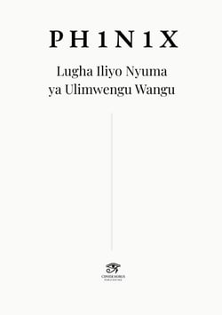 PH1N1X · Lugha Iliyo Nyuma ya Ulimwengu Wangu - Codex PH1N1X