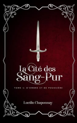 La Cité des Sang-Pur tome 1 - D'Ombre et de Poussière