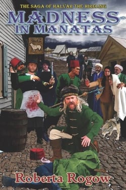 Madness in Manatas - The Saga of Halvar the Hireling, #6