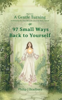 97 Small Ways Back to Yourself - A Gentle Turning