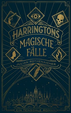 Harringtons magische Fälle - ein Tensdale Roman