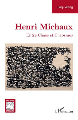 Henri Michaux - Entre Chaos et Chaosmos