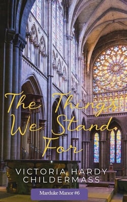 The Things We Stand For - Marduke Manor, #6