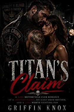 Titan's Claim - A Dark Motorcycle Club Romance of a Cheating Fiancé, His Giant Biker Brother, and a Love Worth Fighting For