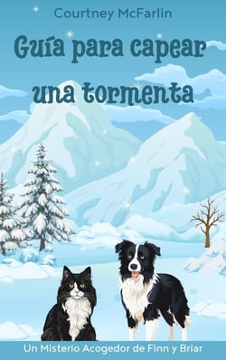 Guía para capear una tormenta - Un Misterio Acogedor de Finn y Briar, #4